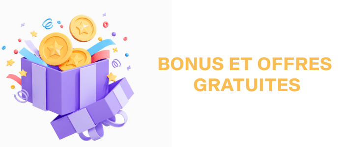 Bonus et Offres Gratuites