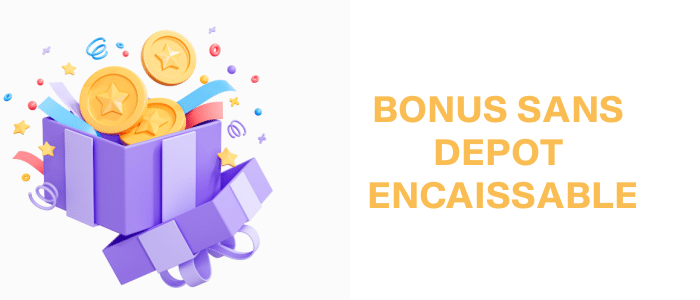 bonus sans dépôt encaissable